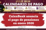 CaixaBank anuncia el pago de pensiones en enero 2026 con calendario, beneficios y detalles para jubilados